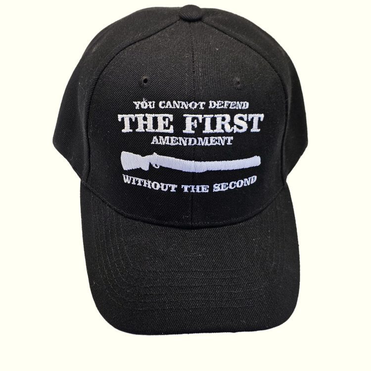 Youcantdefendthefirstwithoutthesecondcapblackf | 1776 | 1791 Patriot Shops | 1776 | 1791 patriot shops – patriotic embroidered rights hat